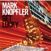 MARK KNOPFLER - GET LUCKY - CD