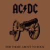 AC/DC - FOR THOSE ABOUT TO ROCK - CD