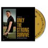 BRUCE SPRINGSTEEN - ONLY THE STRONG SURVIVE - CD