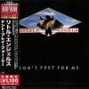LITTLE ANGELS - DON&apos;T PREY FOR ME (JAPAN) - CD