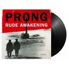PRONG - RUDE AWAKENING - LP