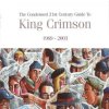KING CRIMSON - THE CONDENSED 21ST CENTURY GUIDE 1969 - 2003 - 2CD