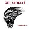 XIII.STOLETI - WEREVOLF - CD