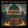 WHEN THE DEADBOLT BREAKS - IN THE GLOW OF THE VATICAN FIRE - 2LP