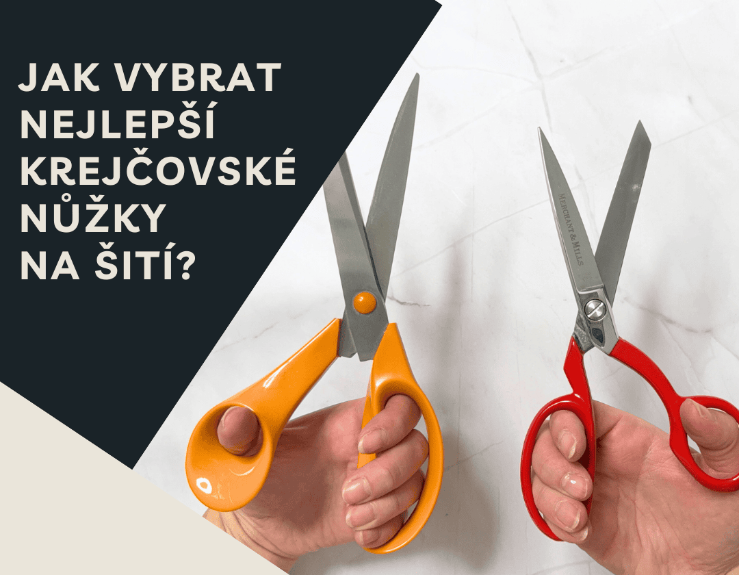 Jak vybrat nejlepší krejčovské nůžky na šití?