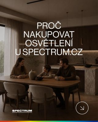 Ve Spectrum rozumíme světlu už více než 30 let. Víme, že nejde jen o lumeny, watty nebo design svítidla. Jde o atmosféru,...