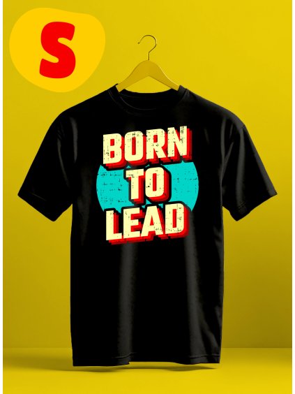 Born to lead