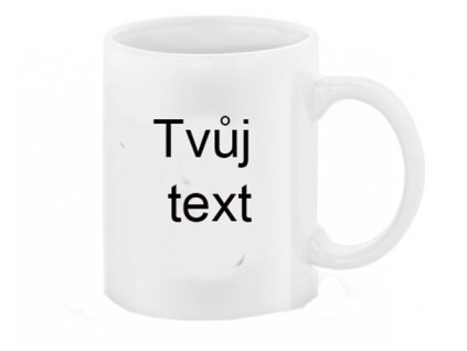 hrnek tvuj text