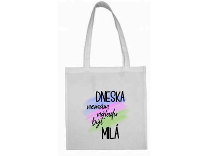 Taška s nápisem dneska nemám náladu