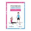 Spokonožka - Pohybové karty Abeceda v pohybu