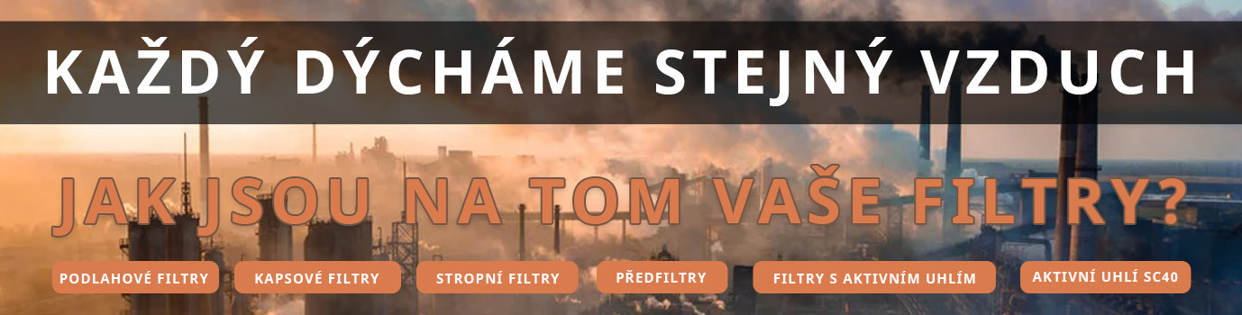 V jakém stavu jsou vaše filtry? každý dýcháme stejný vzduch