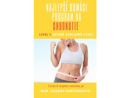 Najlepší domáci program na chudnutie
