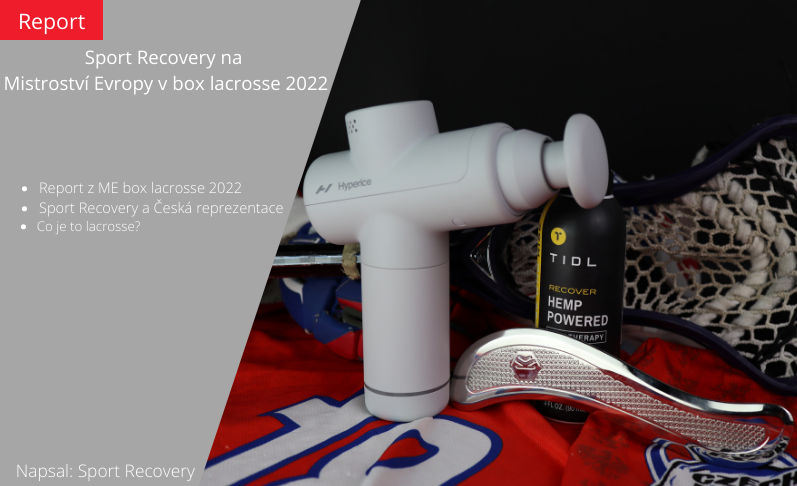 Sport Recovery na Mistroství Evropy v box lacrosse 2022!