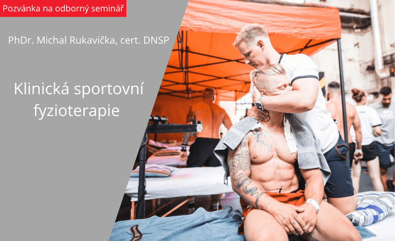 Pozvánka na seminář klinické sportovní fyzioterapie v Plzni podle PhDr. Michala Rukavičky, cert. DNSP