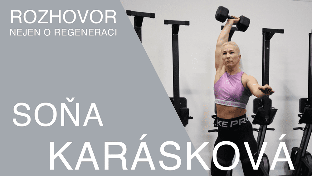 Rozhovor nejen o regeneraci se Soňou Karáskovou