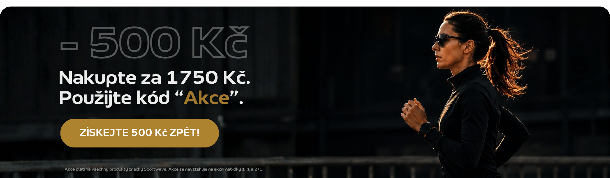 Nakupte za 1750 Kč. Použijte kód “Akce”.