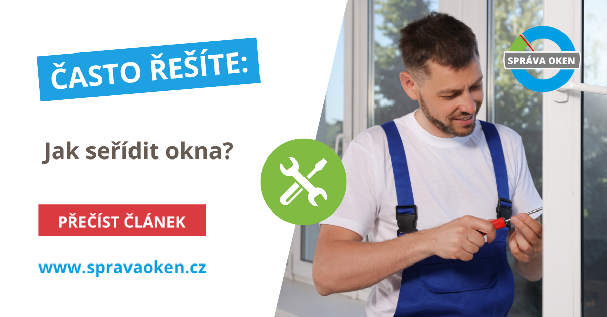 Jak seřídit okna?