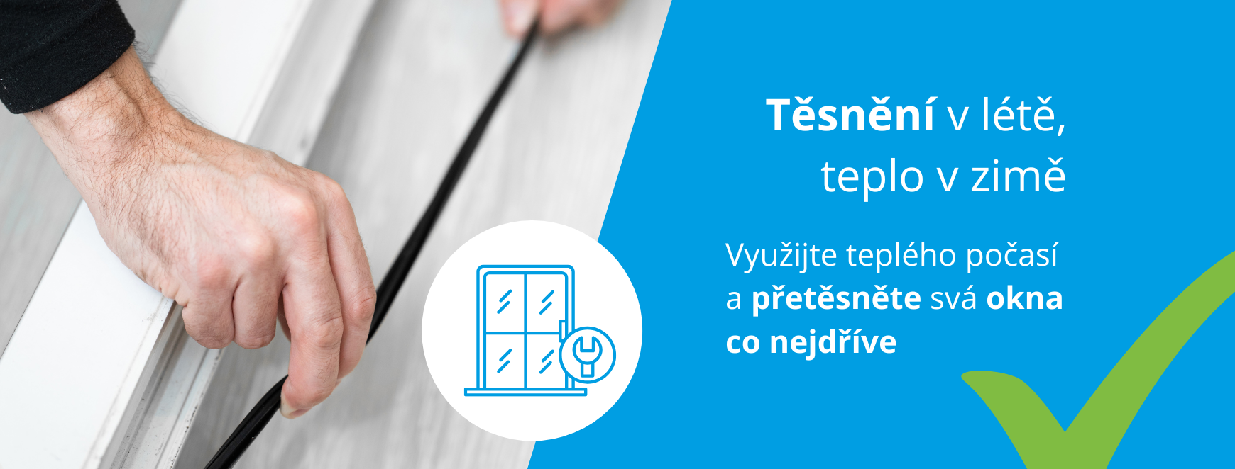 Přetěsněte svá okna v létě - v zimě to oceníte