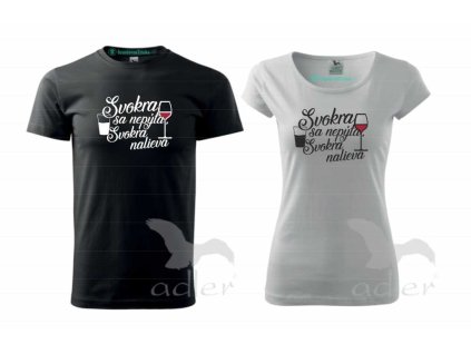 Svokra sa nepýta, nalieva