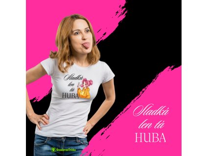 Sladká len tá huba