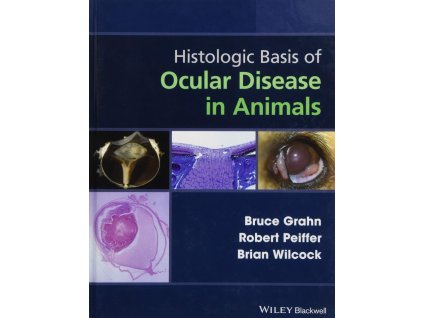 1111 histologic basis of ocular disease in animals bruce grahn robert peiffer brian wilcock