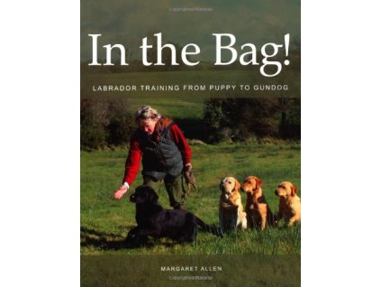 1354 in the bag labrador training from puppy to gundog margaret allen