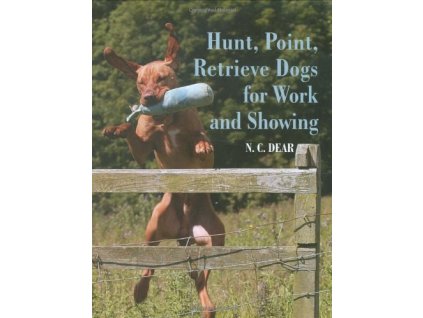 1357 hunt point retrieve dogs for work and showing nigel dear