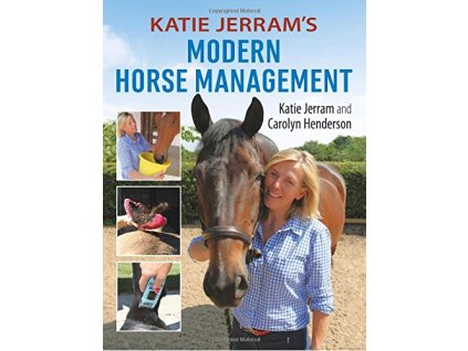 133 katie jerram s modern horse management katie jerram carolyn henderson