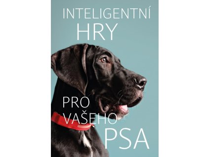 Inteligentní hry pro vašeho psa