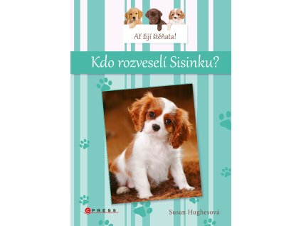 Ať žijí štěňata: Kdo rozveselí Sisinku?
