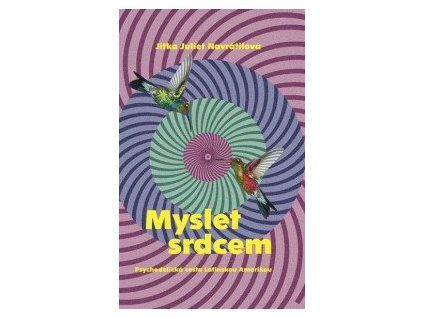 Myslet srdcem - Psychedelická cesta Latinskou Amerikou