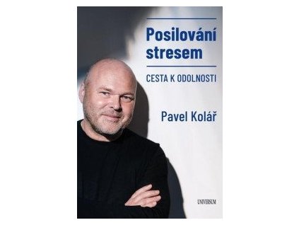 Posilování stresem - Cesta k odolnosti