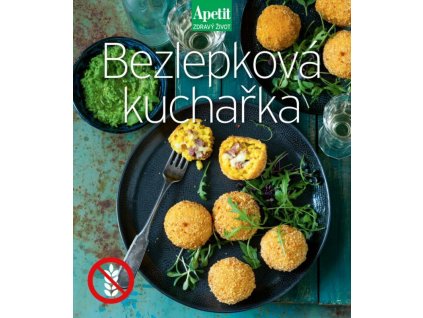 bezlepkova kucharka apetit zdravy zivot 9788088409021