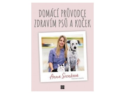 Domácí průvodce zdravím psů a koček