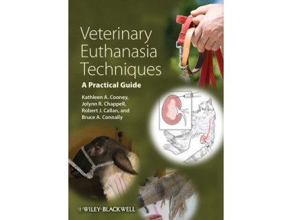 Veterinary Euthanasia Techniques A Practical Guide