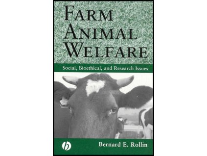 Farm Animal Welfare Social, Bioethical, and Research Issues