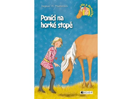 Ela a Mrkvička – Poníci na horké stopě