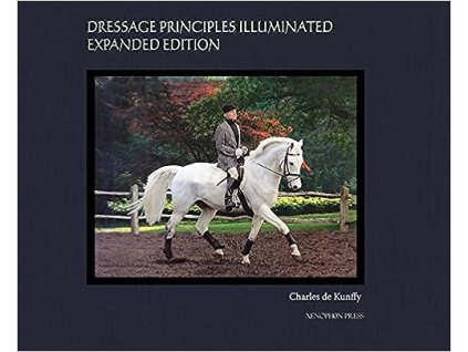 Dressage Principles Illuminated Expanded Edition