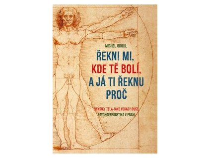Řekni mi, kde tě bolí, a já ti řeknu proč