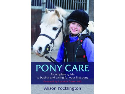 2059 pony care a complete guide to buying and caring for your first pony alison pocklington