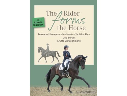 The Rider Forms the Horse function and development of the muscles of the riding horse