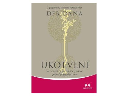 Ukotvení - Jak se spřátelit s nervovým systémem pomocí polyvagální teorie