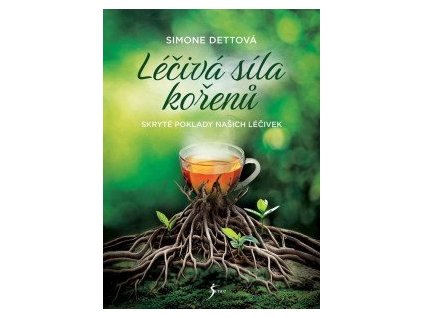 Léčivá síla kořenů