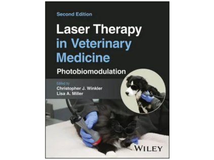 Laser Therapy in Veterinary Medicine: Photobiomodulation, 2nd Edition – Christopher J. Winkler, Lisa A. Miller