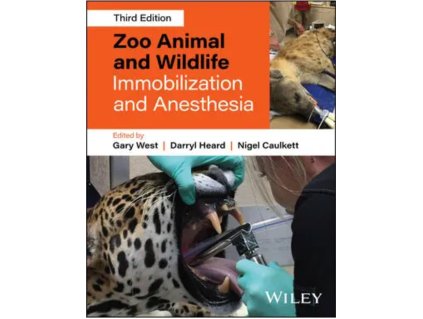 Zoo Animal and Wildlife Immobilization and Anesthesia, 3rd Edition – Gary West, Darryl Heard, Nigel Caulkett