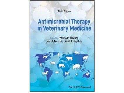Antimicrobial Therapy in Veterinary Medicine, 6th Edition – Patricia M. Dowling, John F. Prescott, Keith E. Baptiste