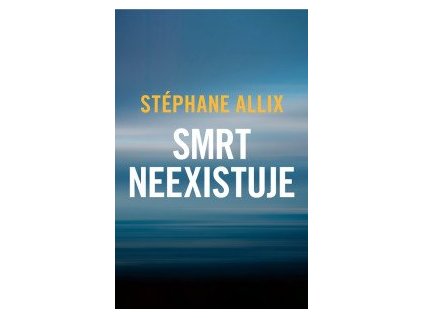 Smrt neexistuje