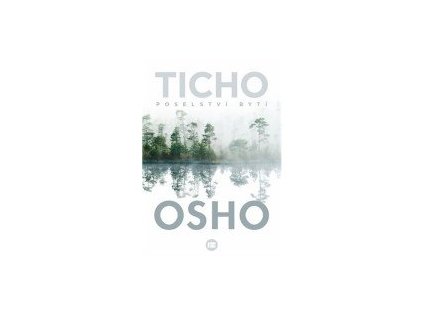 Ticho - Poselství bytí