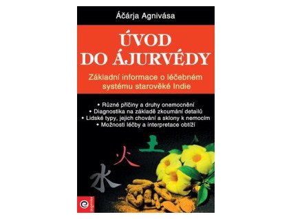 Úvod do ájurvédy - Základní informace o léčebném systému starověké Indie
