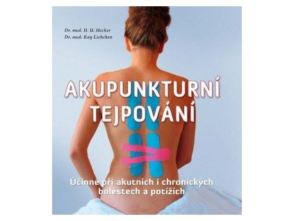 Akupunkturní tejpování - Účinné při akutních i chronických bolestech a potížích